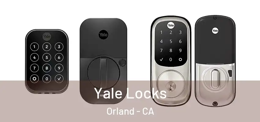  Yale Locks Orland - CA